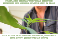 November 22nd – Cultivation Seminar with DJ Short